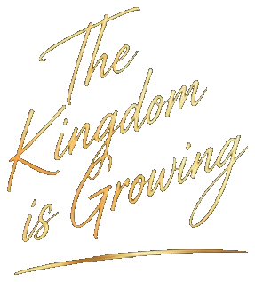 The Kingdom is Growing